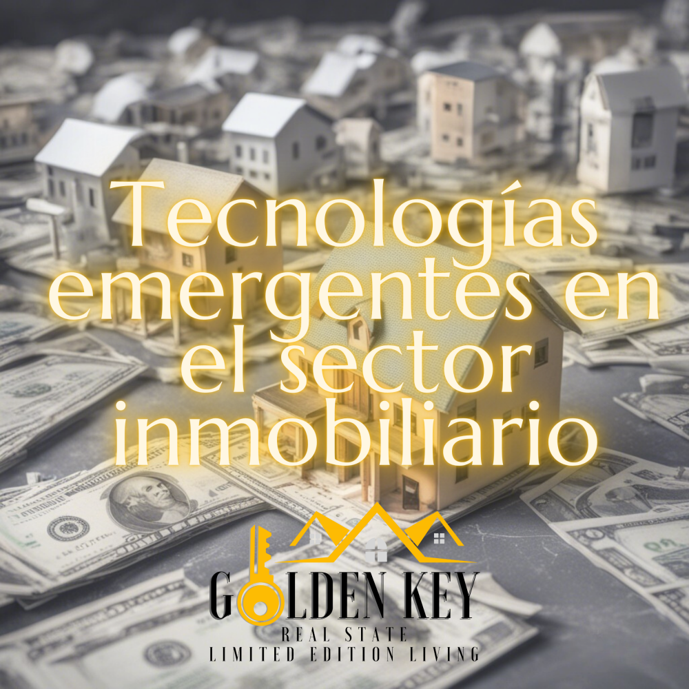 Tecnologías emergentes en el mercado inmobiliario: Cómo están cambiando el juego