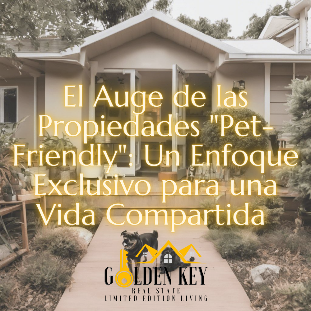 El Auge de las Propiedades "Pet-Friendly": Un Enfoque Exclusivo para una Vida Compartida