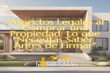 Aspectos legales al comprar una propiedad: Lo que necesitas saber antes de firmar
