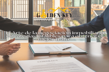 El Arte de la Negociación Inmobiliaria: Estrategias Infalibles para Obtener el Mejor Trato